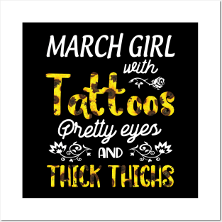 March Girl Sunflowers With Tattoos Pretty Eyes And Thick Thighs Happy Birthday To Me Mom Daughter Posters and Art